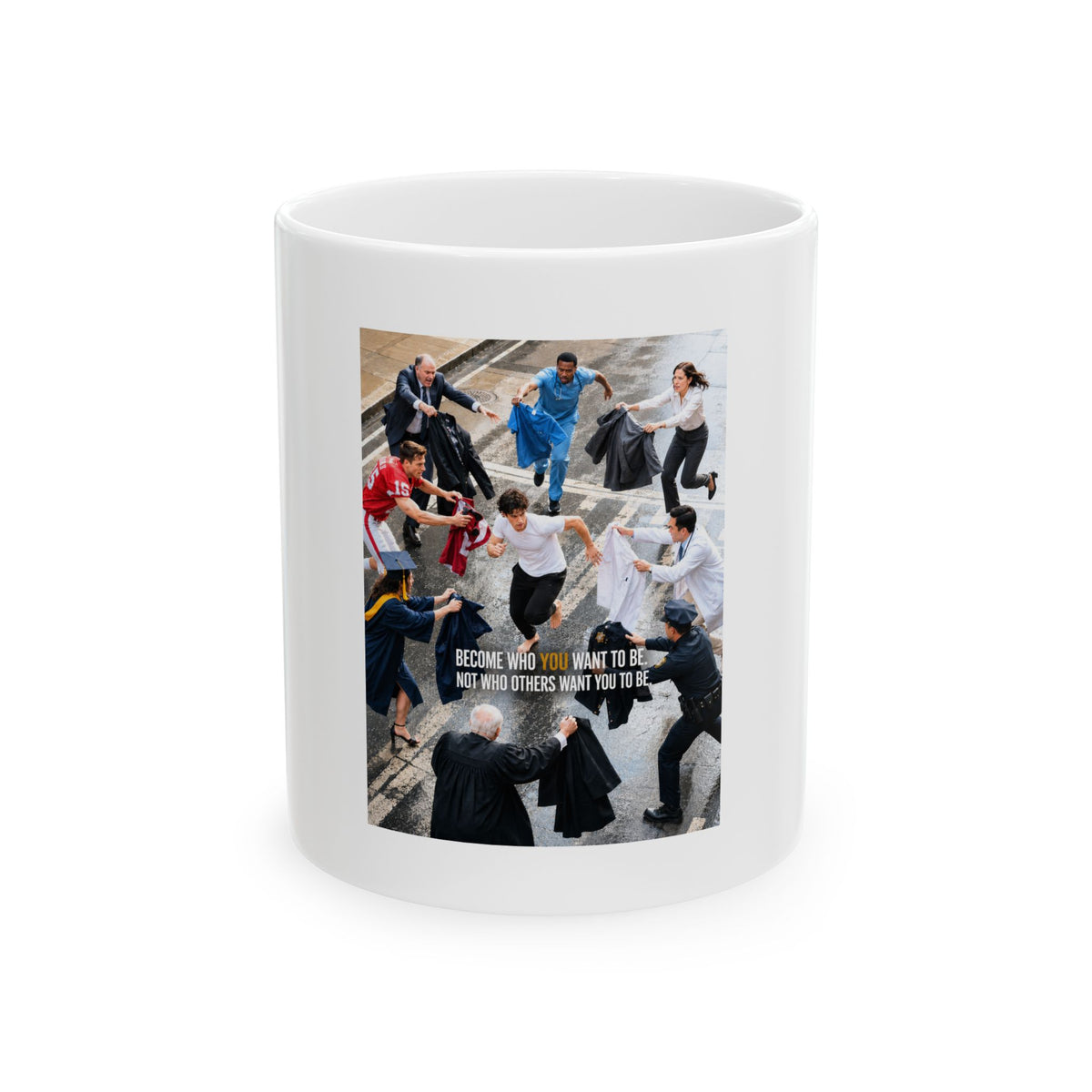Become Who You Want to Be Ceramic Mug — Motivational Photo Mug
