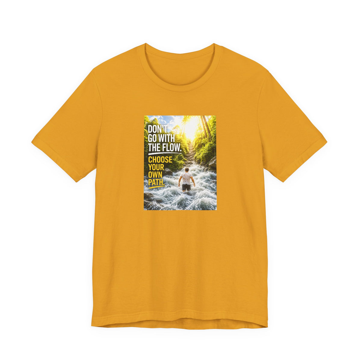 Adventure Tee — "Don’t Go With The Flow. Choose Your Own Path." Graphic T-Shirt
