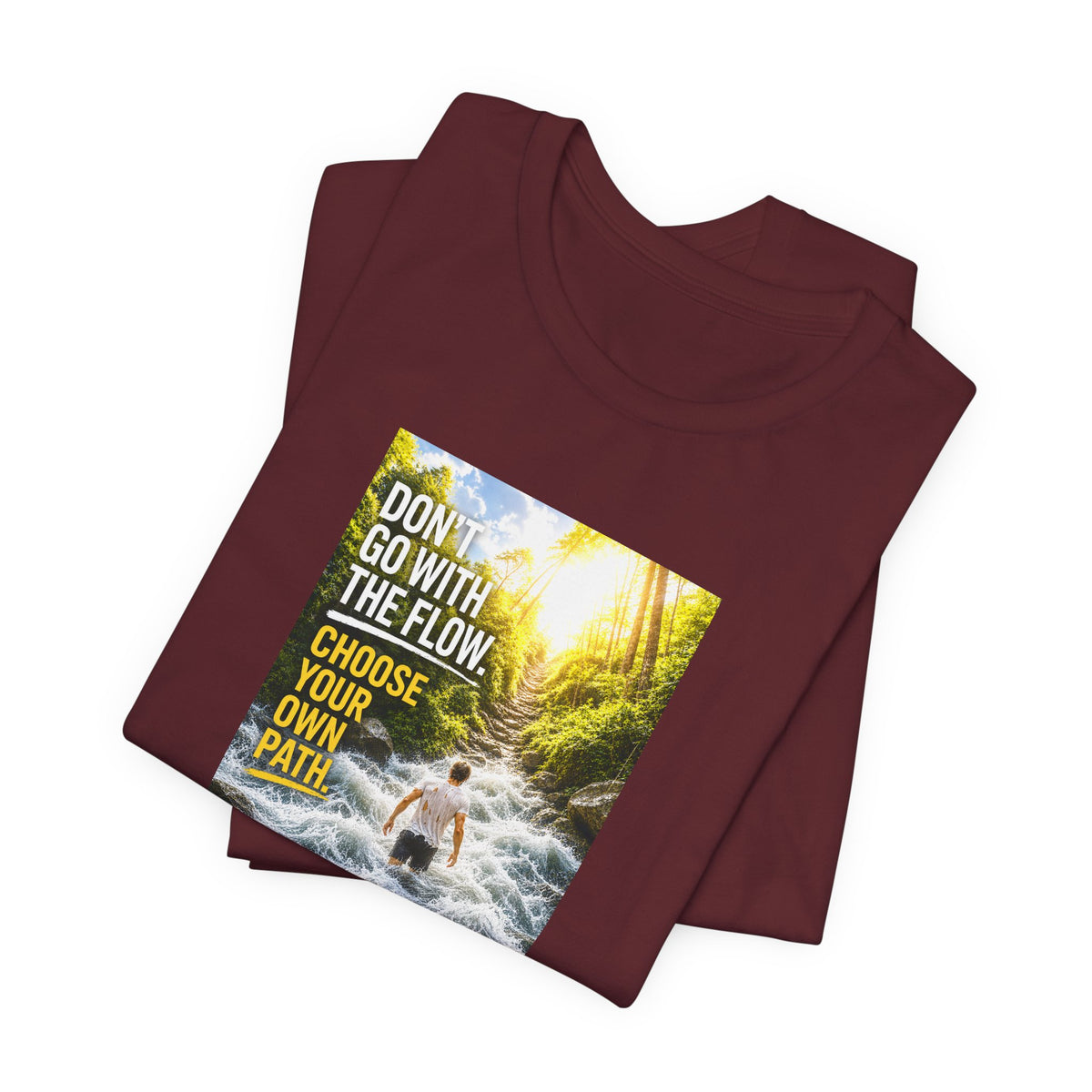 Adventure Tee — "Don’t Go With The Flow. Choose Your Own Path." Graphic T-Shirt