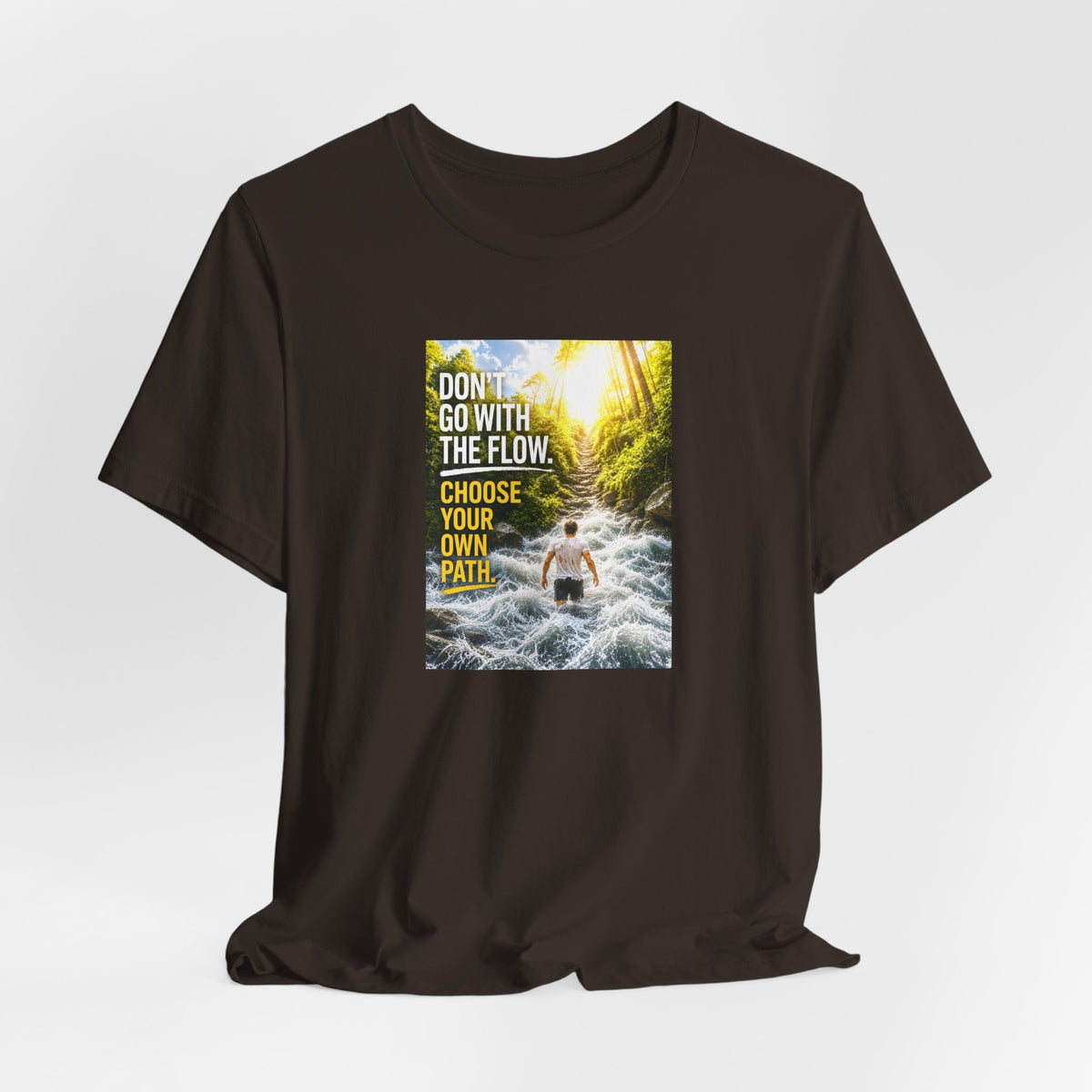 Adventure Tee — "Don’t Go With The Flow. Choose Your Own Path." Graphic T-Shirt