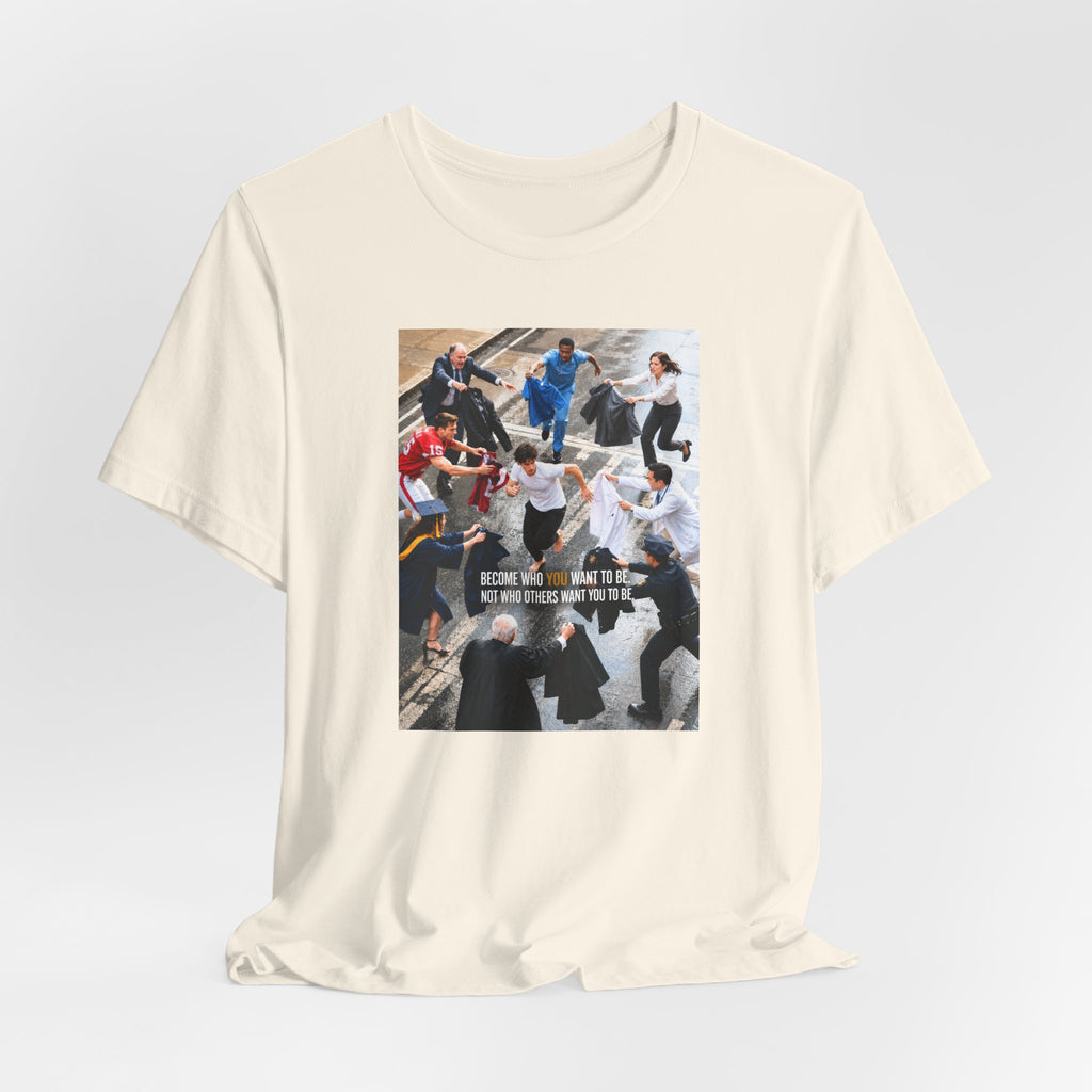 Become Who You Want to Be Graphic Tee — Motivational Photo Chest Print