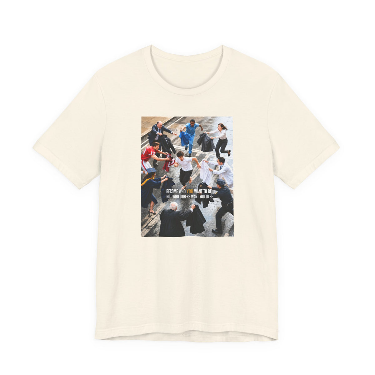 Become Who You Want to Be Graphic Tee — Motivational Photo Chest Print
