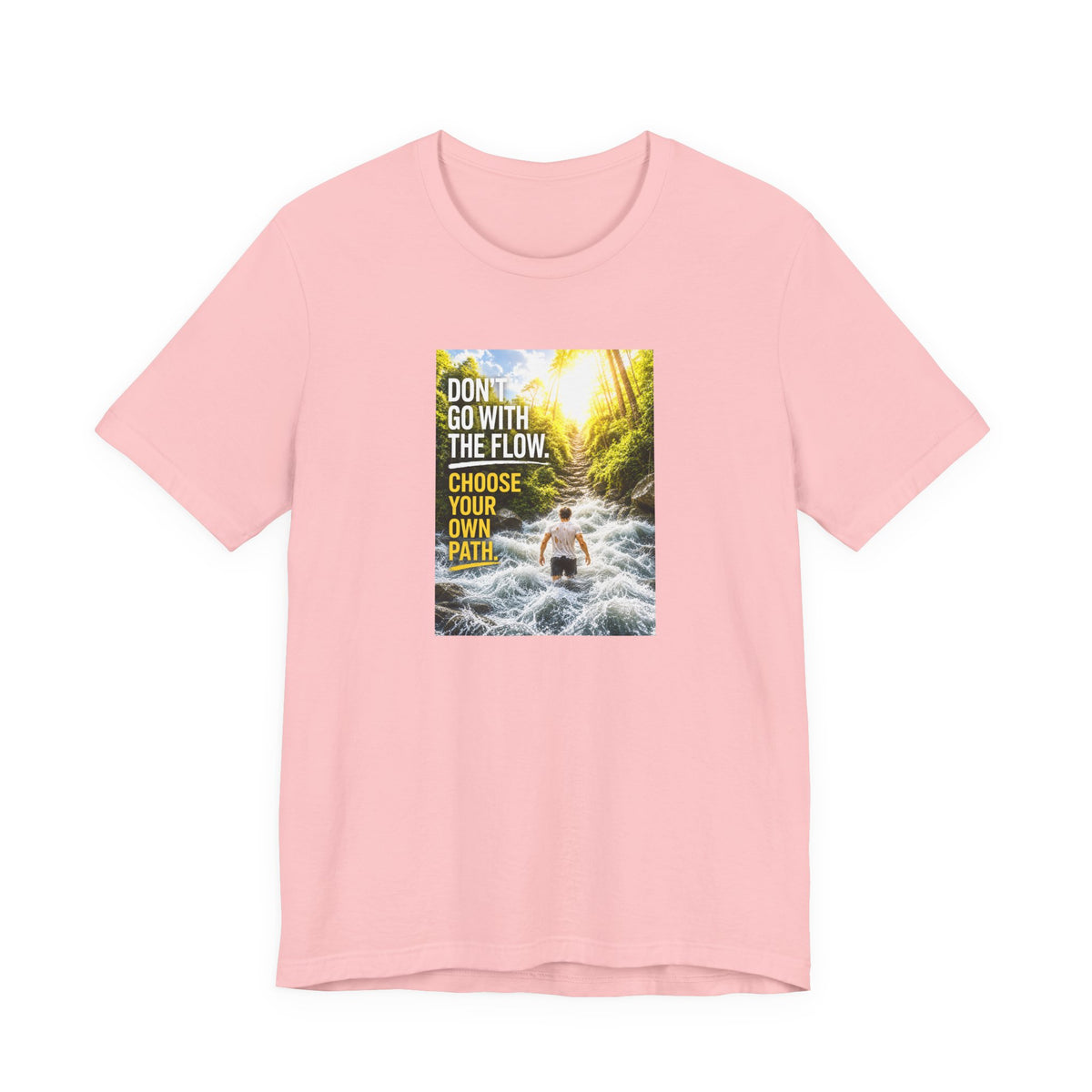 Adventure Tee — "Don’t Go With The Flow. Choose Your Own Path." Graphic T-Shirt