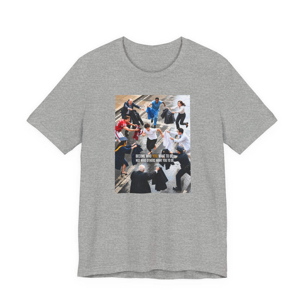 Become Who You Want to Be Graphic Tee — Motivational Photo Chest Print