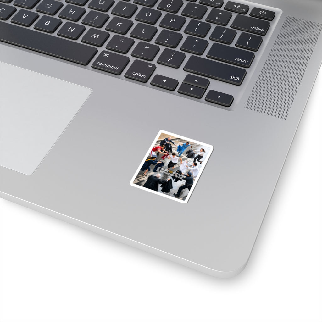 Motivational Campus Life Sticker — “Become Who You Want To Be” Kiss-Cut Sticker