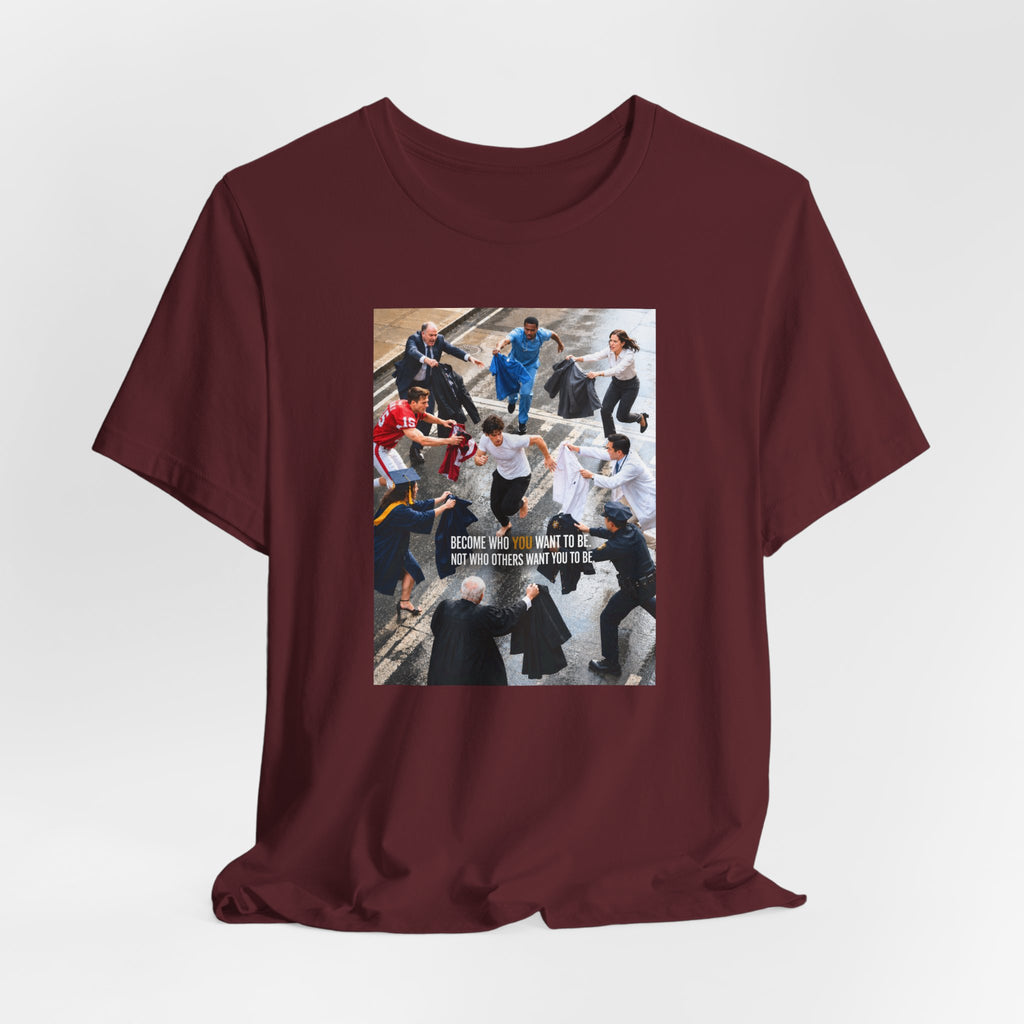 Become Who You Want to Be Graphic Tee — Motivational Photo Chest Print