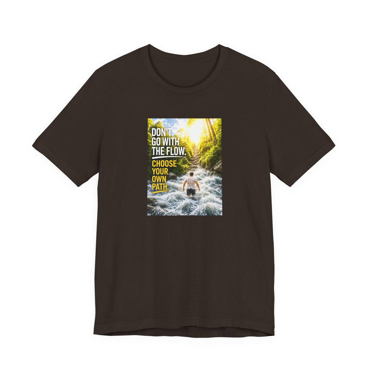 Adventure Tee — "Don’t Go With The Flow. Choose Your Own Path." Graphic T-Shirt