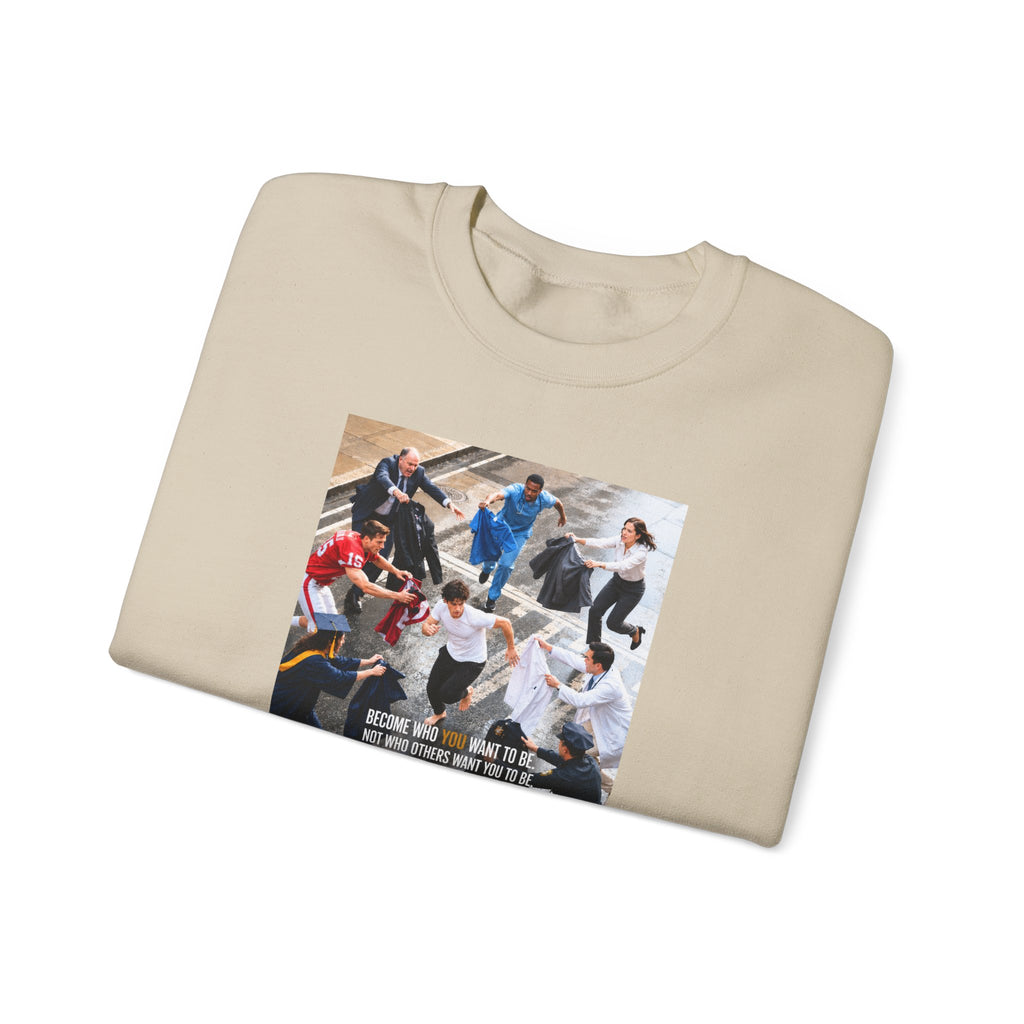 Become Who You Want to Be Graphic Sweatshirt — Motivational Photo Chest Print