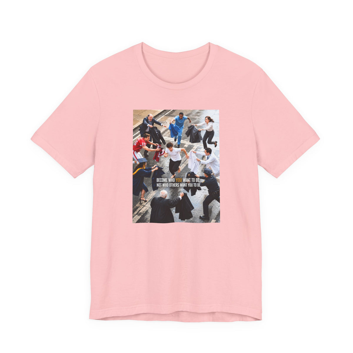 Become Who You Want to Be Graphic Tee — Motivational Photo Chest Print