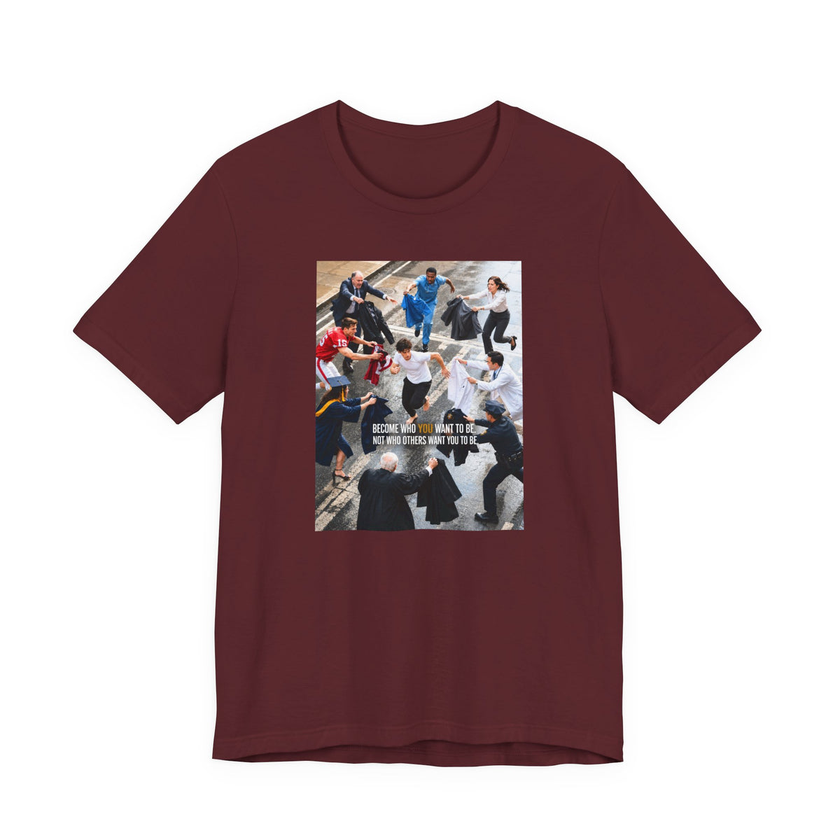 Become Who You Want to Be Graphic Tee — Motivational Photo Chest Print