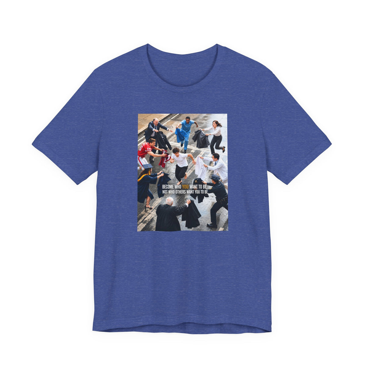 Become Who You Want to Be Graphic Tee — Motivational Photo Chest Print