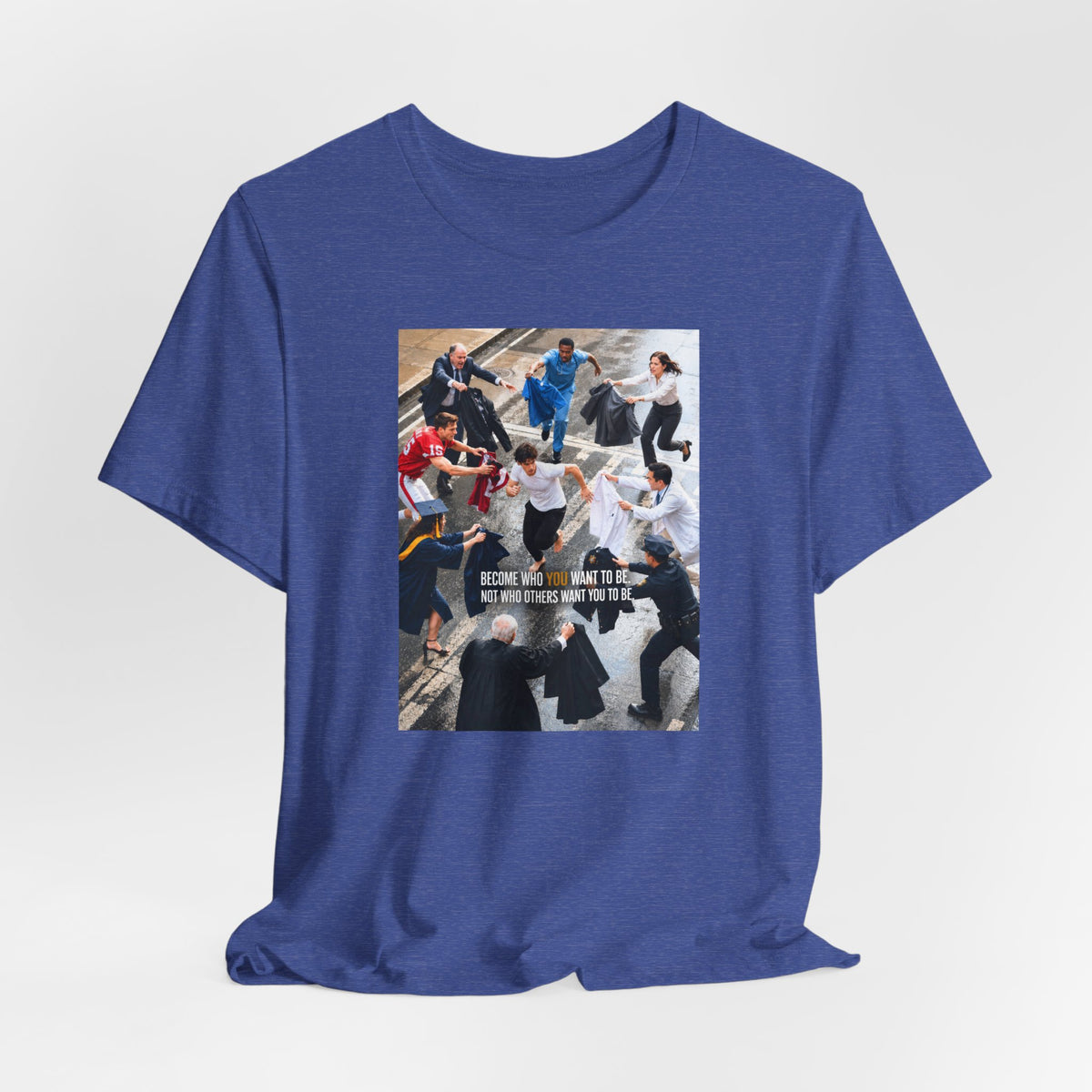 Become Who You Want to Be Graphic Tee — Motivational Photo Chest Print