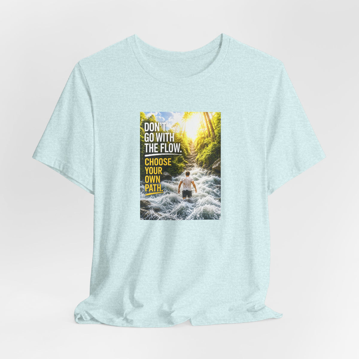 Adventure Tee — "Don’t Go With The Flow. Choose Your Own Path." Graphic T-Shirt