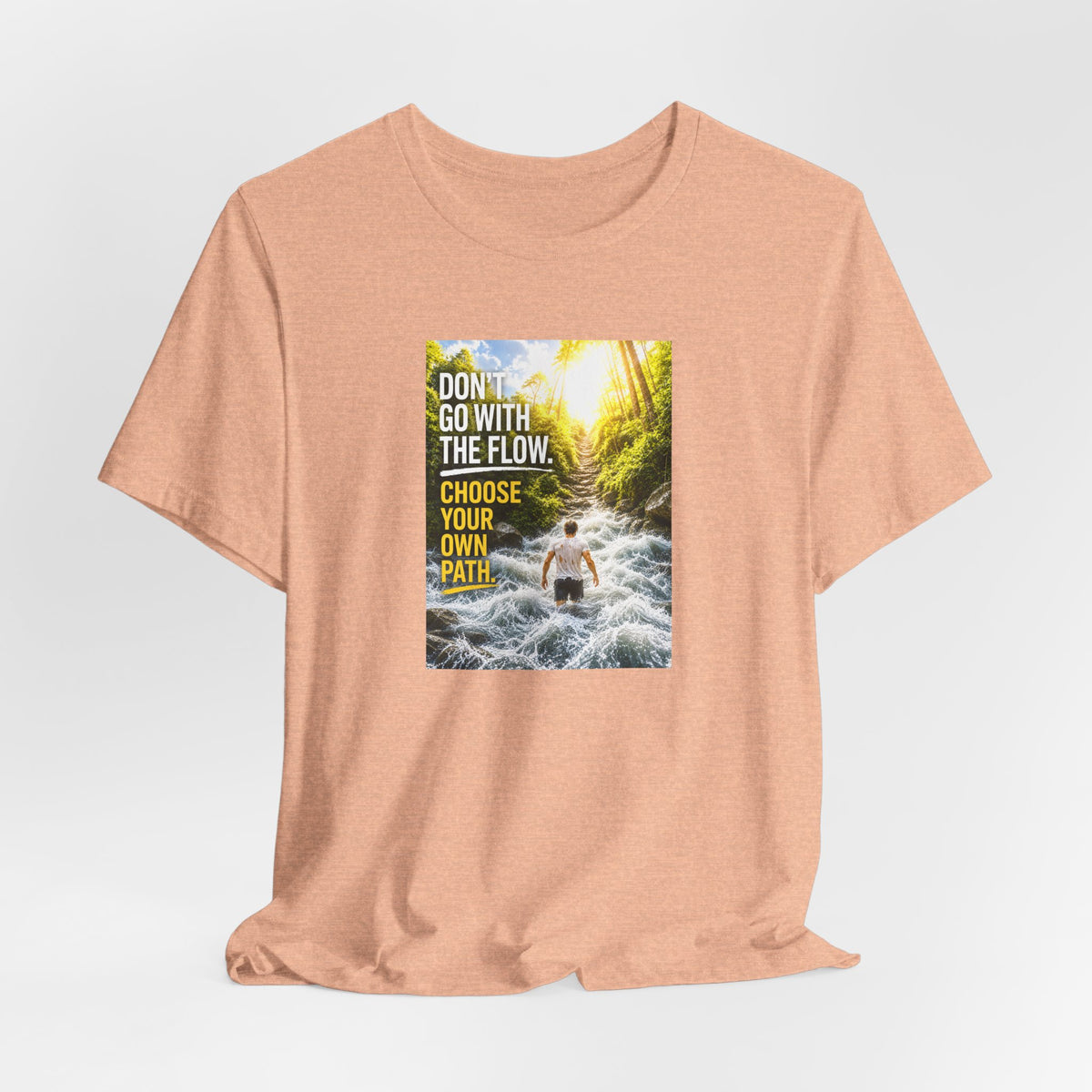 Adventure Tee — "Don’t Go With The Flow. Choose Your Own Path." Graphic T-Shirt