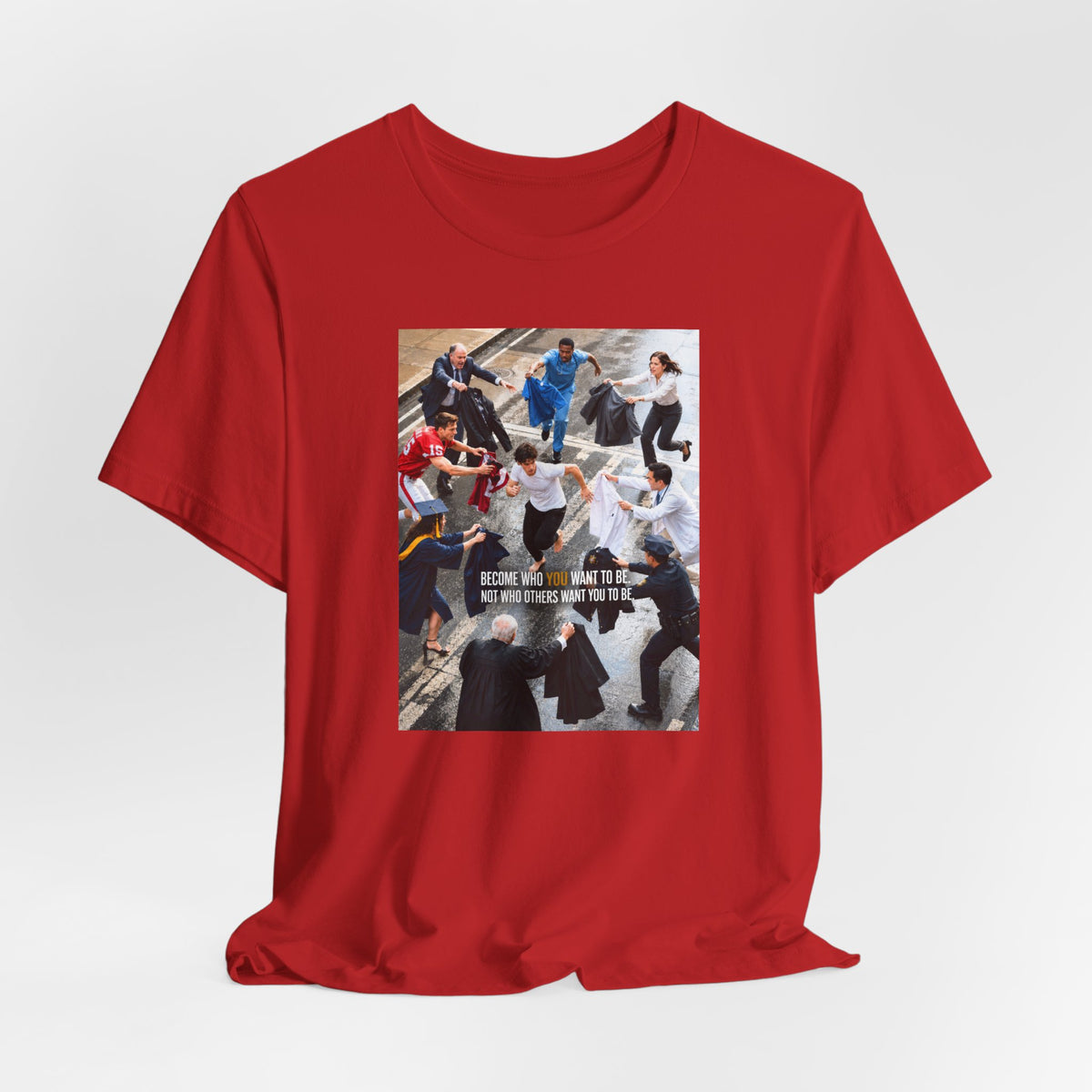 Become Who You Want to Be Graphic Tee — Motivational Photo Chest Print