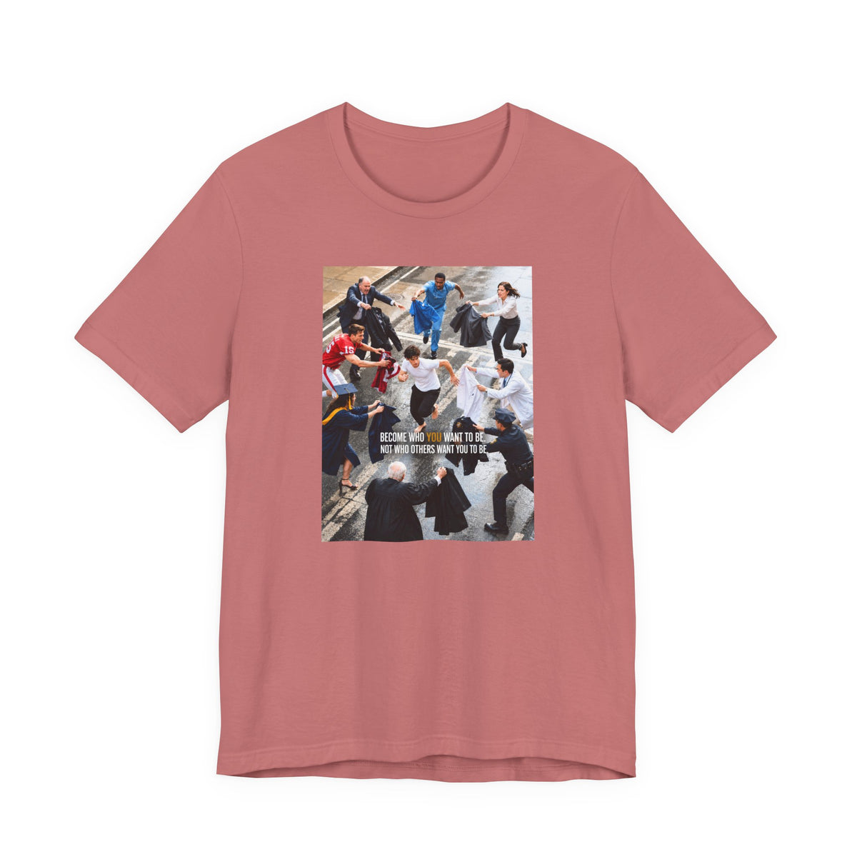 Become Who You Want to Be Graphic Tee — Motivational Photo Chest Print