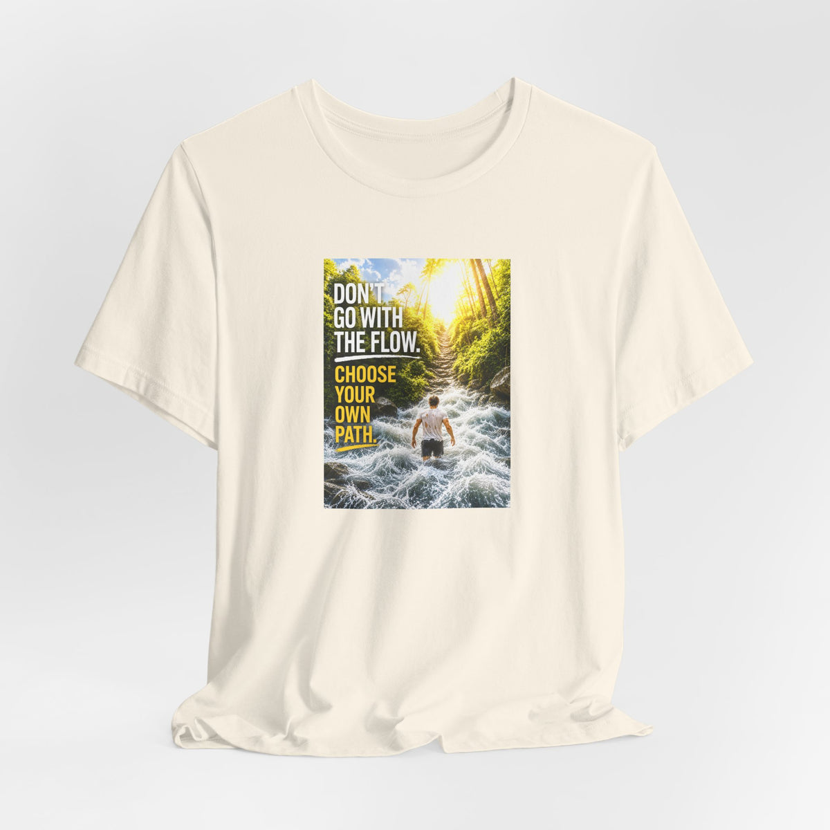 Adventure Tee — "Don’t Go With The Flow. Choose Your Own Path." Graphic T-Shirt