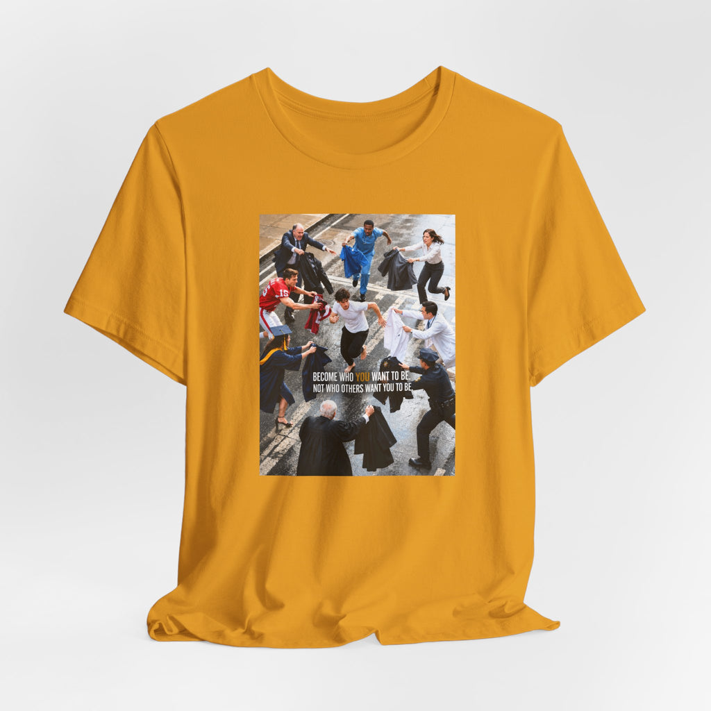 Become Who You Want to Be Graphic Tee — Motivational Photo Chest Print
