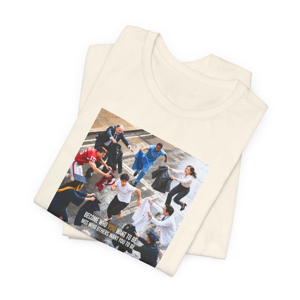 Become Who You Want to Be Graphic Tee — Motivational Photo Chest Print