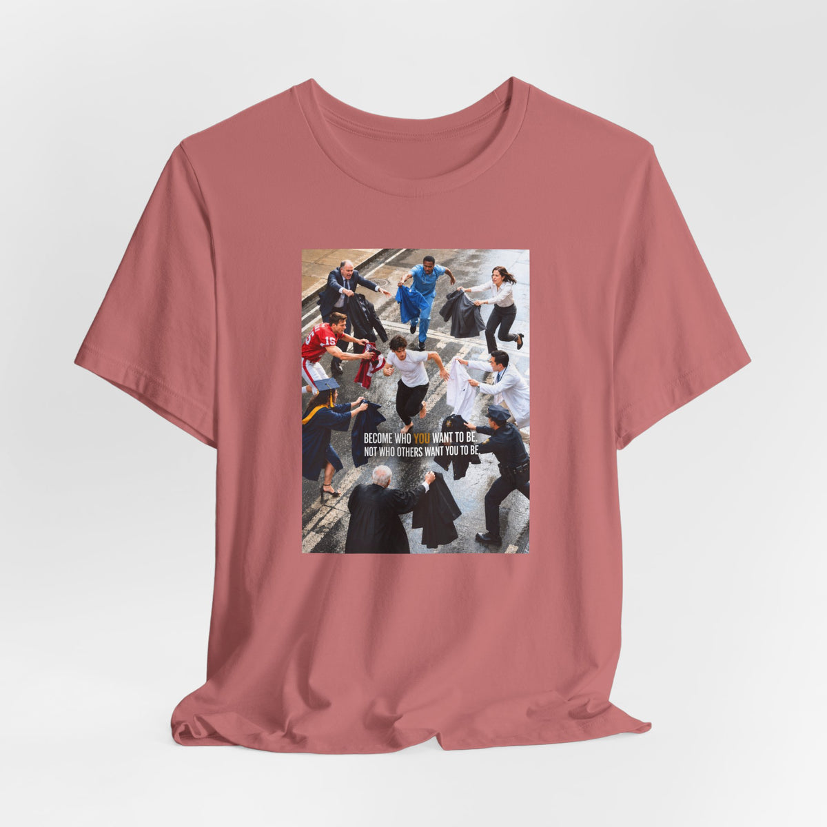 Become Who You Want to Be Graphic Tee — Motivational Photo Chest Print